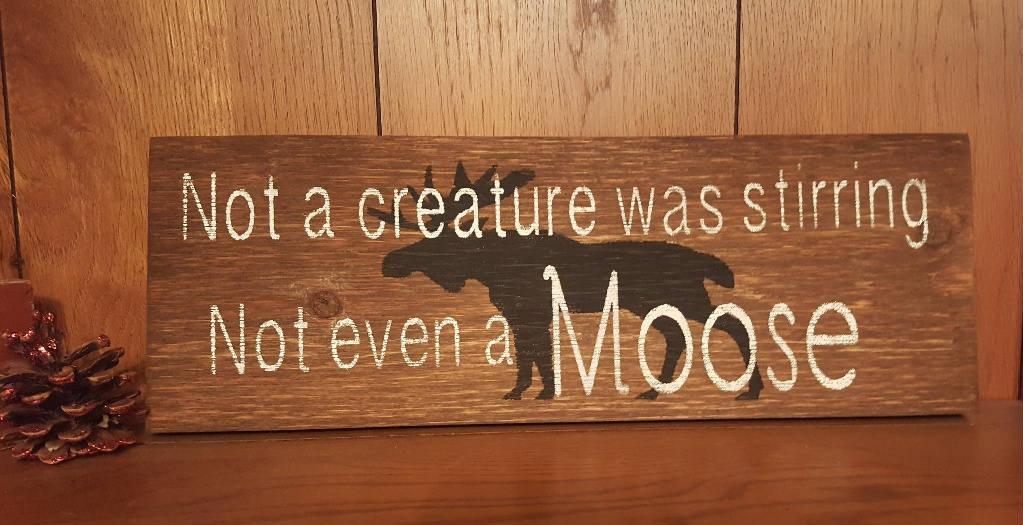 Not A Creature Was Stirring, Not Even a Moose Rustic Wood Sign Cabin Decor ARusticFeeling