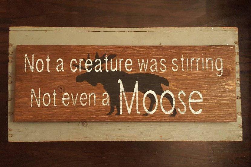 Not A Creature Was Stirring, Not Even a Moose Rustic Wood Sign Cabin Decor ARusticFeeling