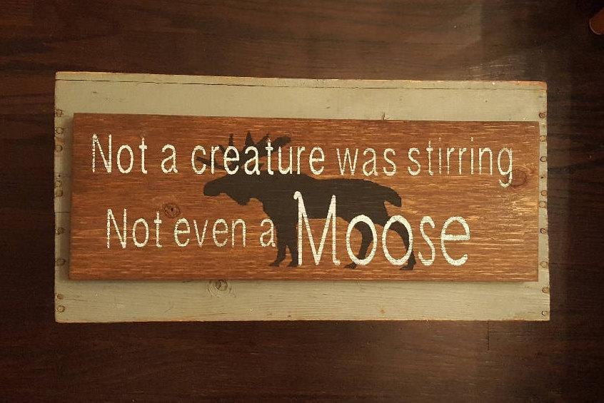 Not A Creature Was Stirring, Not Even a Moose Rustic Wood Sign Cabin Decor ARusticFeeling