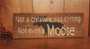 Not A Creature Was Stirring, Not Even a Moose Rustic Wood Sign Cabin Decor ARusticFeeling