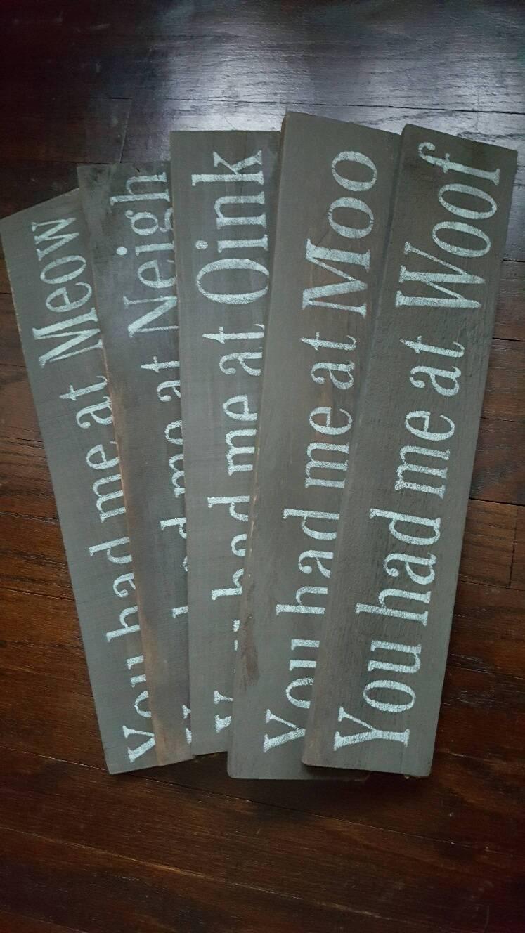 You Had Me At Woof Farmhouse Sign - A Rustic Feeling